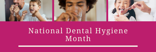 National Dental Hygiene Month